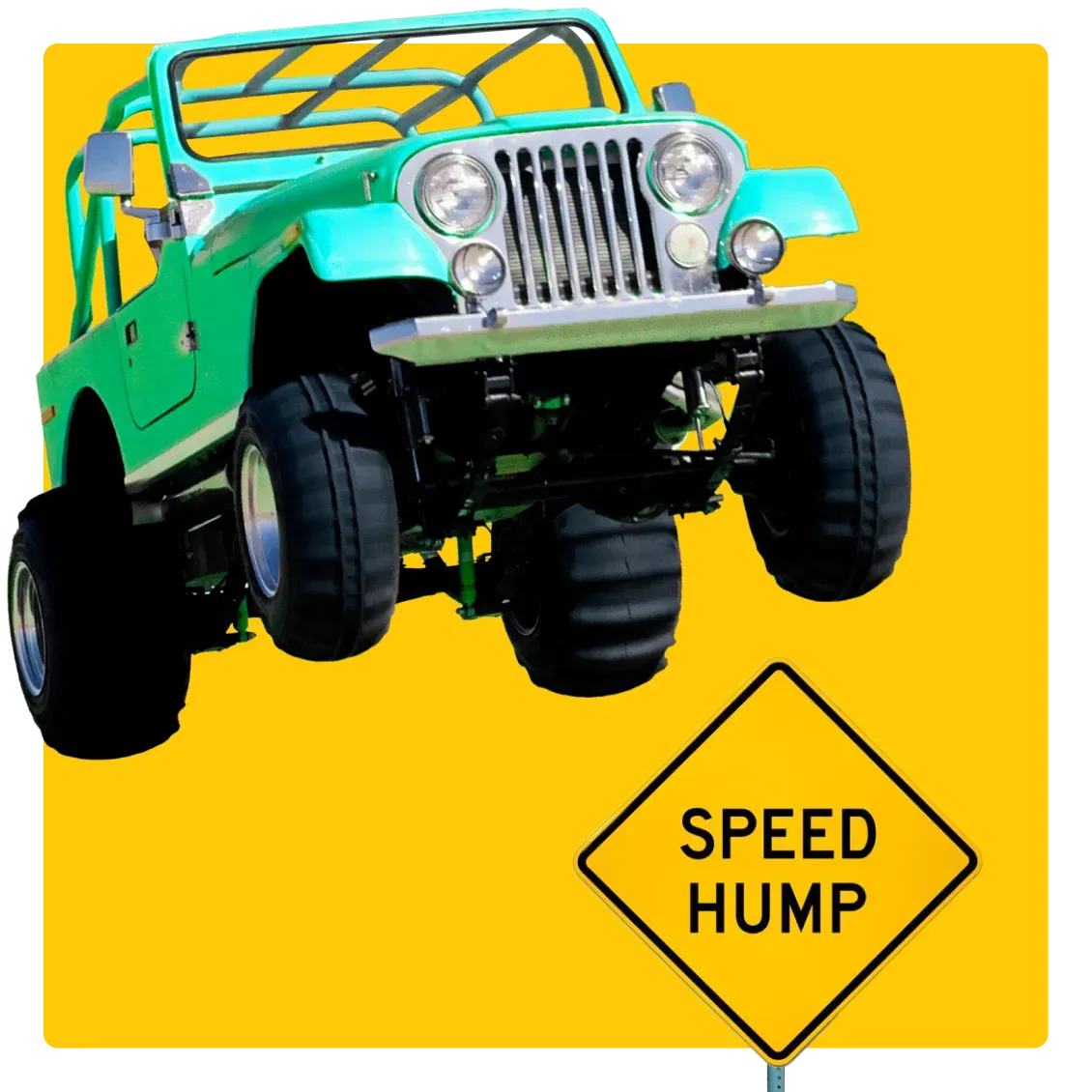 Bright green lifted jeep in mid-air above a yellow “Speed Hump” sign, representing a bumpy ride avoided with AnyVan’s smooth car transport service.